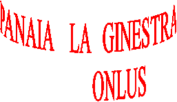 PANAIA    LA   GINESTRA
               ONLUS